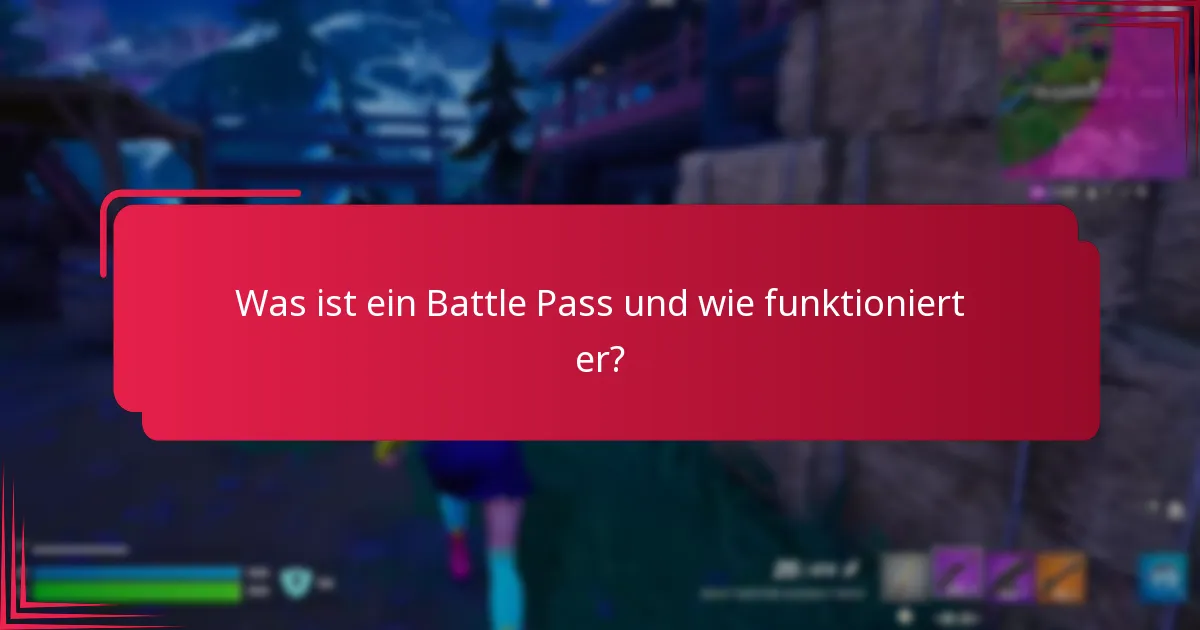 Welche Kosten sind mit Battle Passes verbunden?