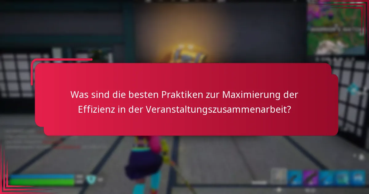Welche Werkzeuge verbessern die Zusammenarbeit in der Veranstaltungsplanung?