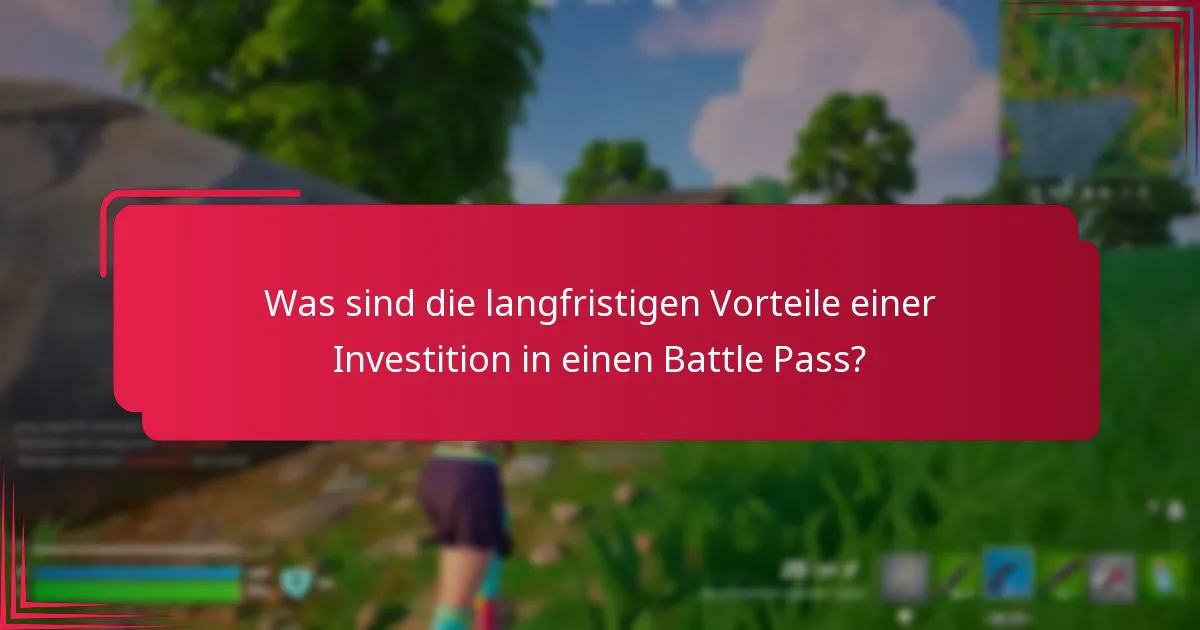 Welchen Wert bieten Battle Passes den Spielern?