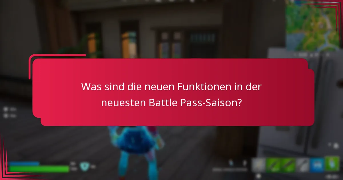 Welche Updates wurden an bestehenden Battle Pass-Funktionen vorgenommen?