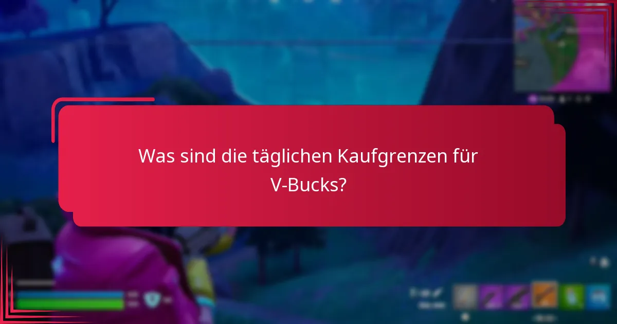 Welche Kontobeschränkungen beeinflussen V-Bucks-Käufe?