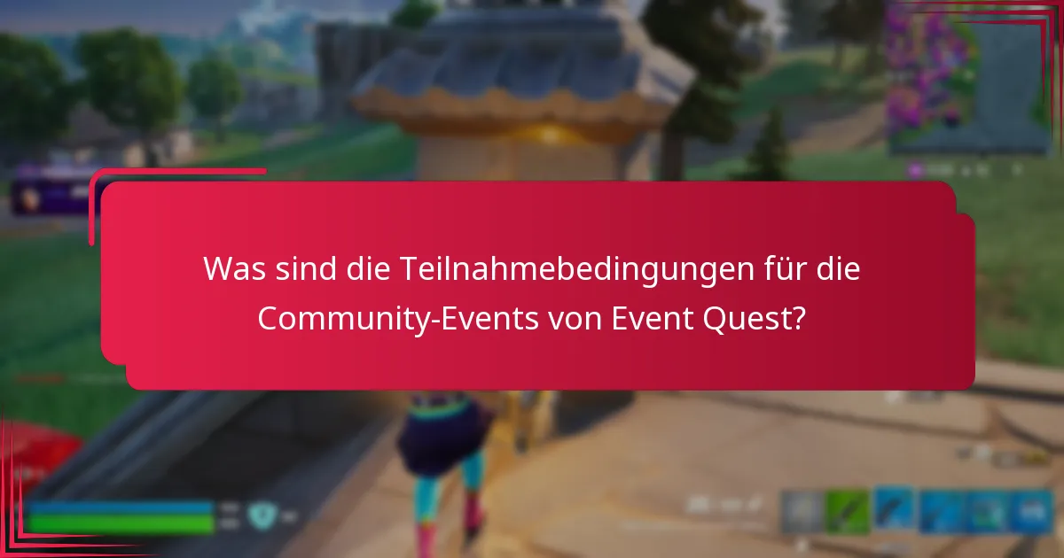 Welche Belohnungen können Teilnehmer bei den Community-Events von Event Quest verdienen?