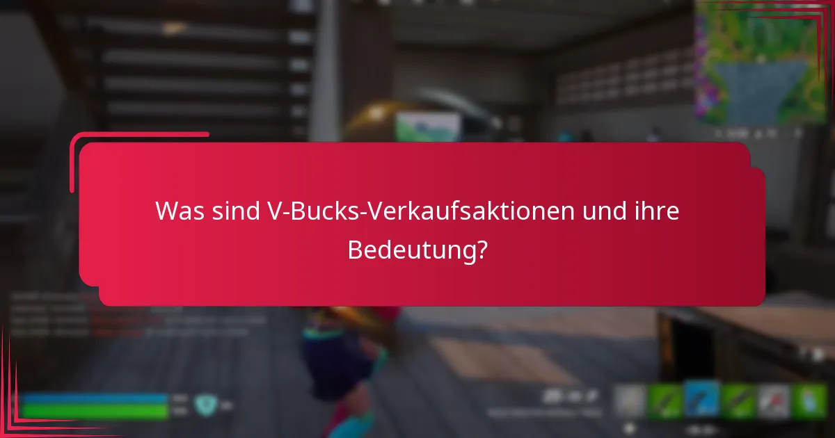 Wie können Spieler während der V-Bucks-Verkaufsaktionen Ersparnisse maximieren?