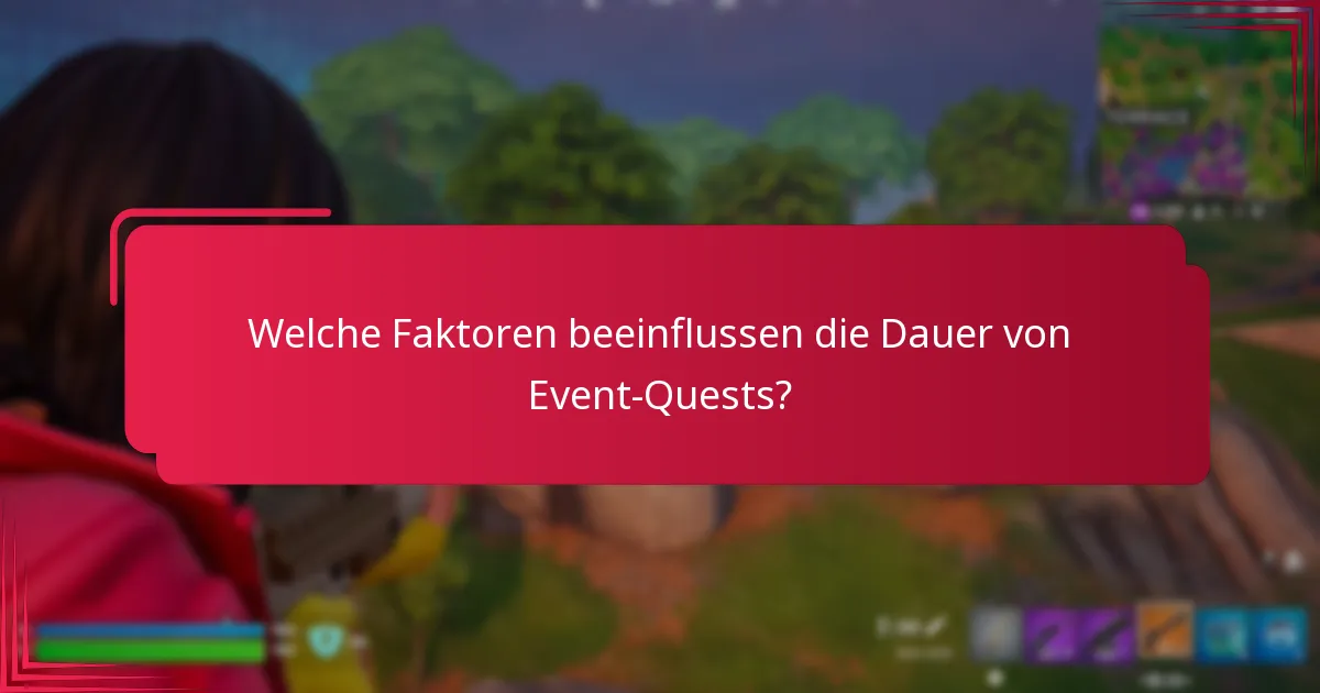 Welche Strategien maximieren die Teilnahme an Event-Quests?