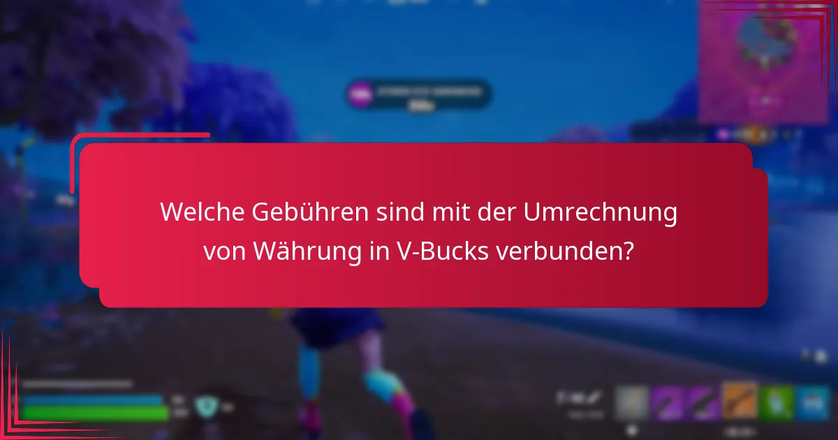 Welche Umrechnungsarten stehen für den Kauf von V-Bucks zur Verfügung?