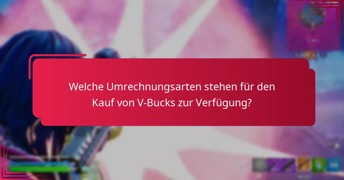 Wie können Benutzer Gebühren minimieren, wenn sie Währung in V-Bucks umrechnen?