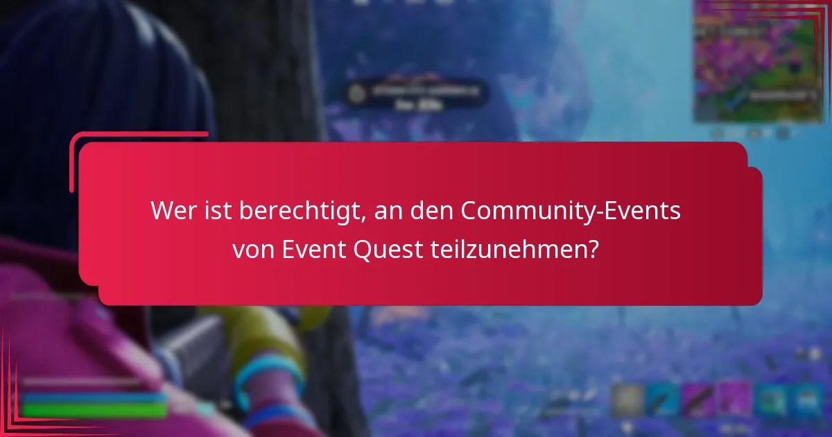 Was sind häufige Herausforderungen während der Community-Events von Event Quest?