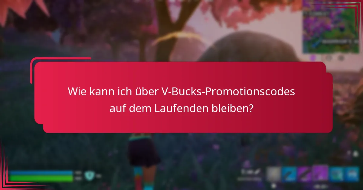 Was sind häufige Probleme mit V-Bucks-Promotionscodes?